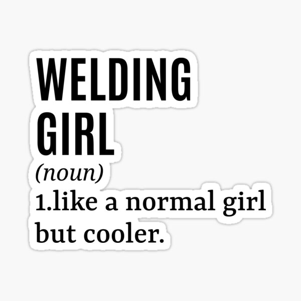 Item preview, Welding Girl - Welder Funny Quote designed and sold by MountainD.