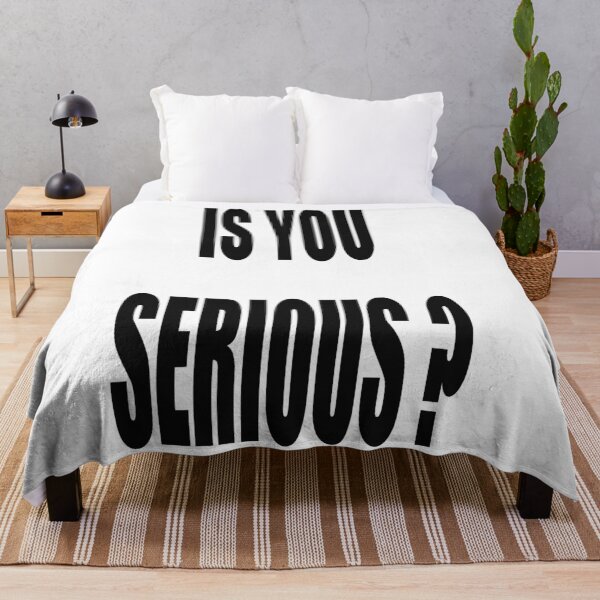 Item preview, IS YOU SERIOUS* designed and sold by CUTESTUFFnow.