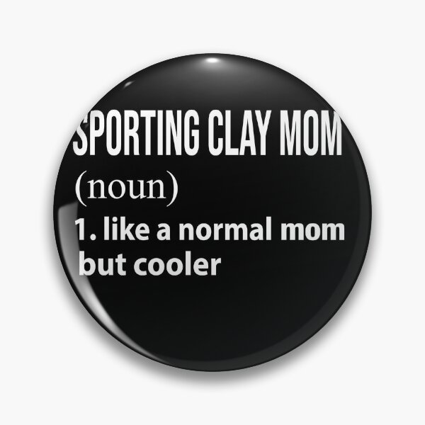 Item preview, Sporting clay Mom like a normal mom but cooler designed and sold by luytkaka.