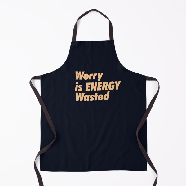Item preview, Worry is energy wasted that is unproductive designed and sold by aspireelevate.