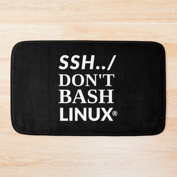 Item preview, SSH Don't Bash Linux Funny Pun designed and sold by Worldesigns by Artsiren.
