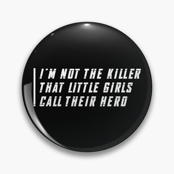 Item preview, I'm Not the Killer That Little Girls Called Their Hero (White) designed and sold by FilipeFerreira.