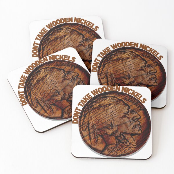 Item preview, Don't Take Wooden Nickels designed and sold by erod66.