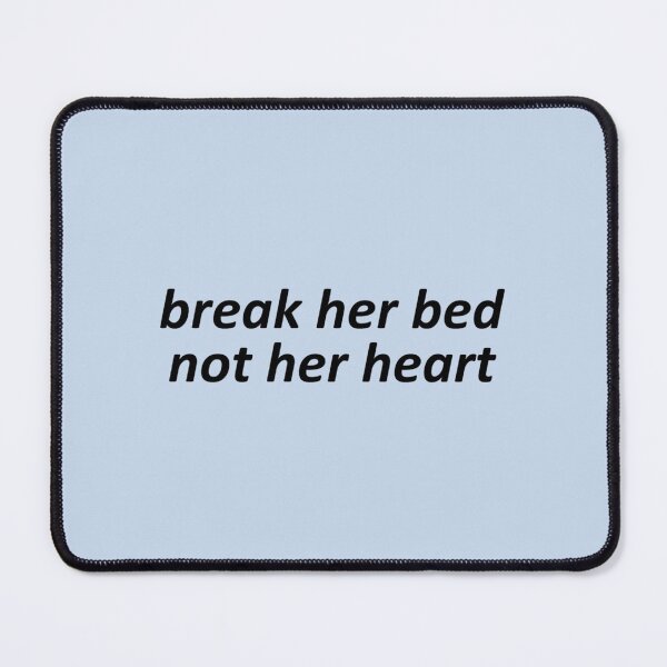 Item preview, Break her bed not her heart designed and sold by icelandcollecti.