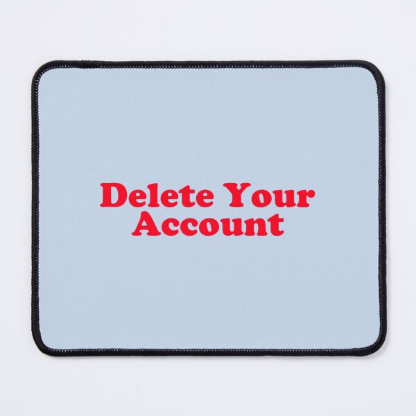 Item preview, Delete Your Account designed and sold by icelandcollecti.