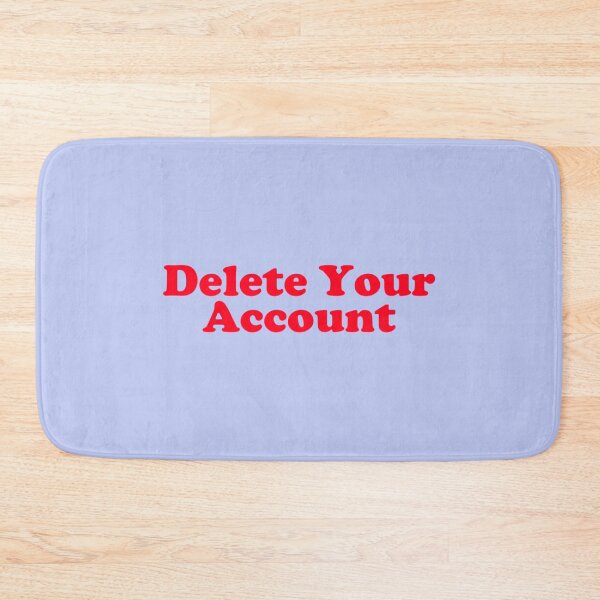 Item preview, Delete Your Account   designed and sold by icelandcollecti.