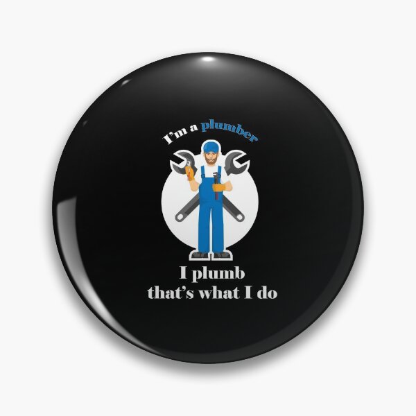 Item preview, I'm a plumber I plumb that's what I do: thanksgiving,wedding,gift,event,Design, job designed and sold by comeonyassine21.
