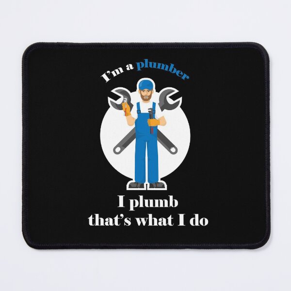 Item preview, I'm a plumber I plumb that's what I do: thanksgiving,wedding,gift,event,Design, job designed and sold by comeonyassine21.