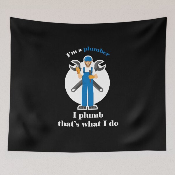 Item preview, I'm a plumber I plumb that's what I do: thanksgiving,wedding,gift,event,Design, job designed and sold by comeonyassine21.