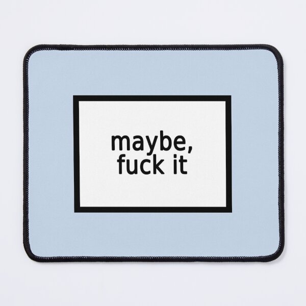 Item preview, maybe, fuck it   designed and sold by icelandcollecti.
