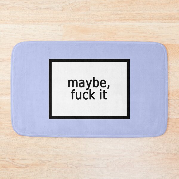 Item preview, maybe, fuck it   designed and sold by icelandcollecti.