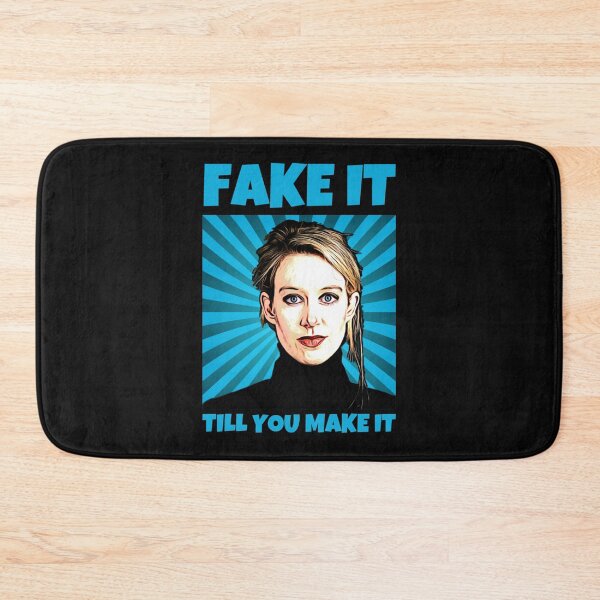 Item preview, Elizabeth Holmes, theranos, Fake it till you make it designed and sold by MaxMoore09.
