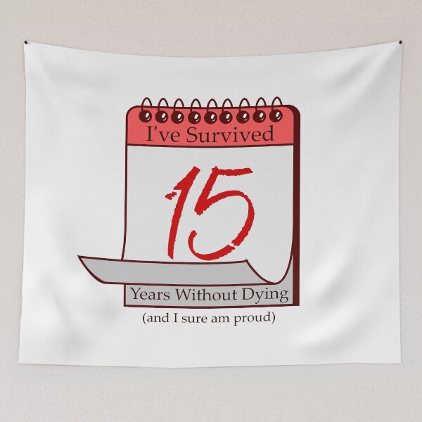 Item preview, I've Survived 15 Years designed and sold by RinozaRose.