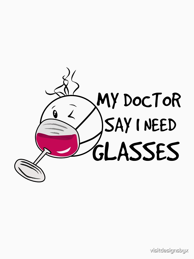 My Doctor Say I Need Glasses - Funny Old Age Quotes
