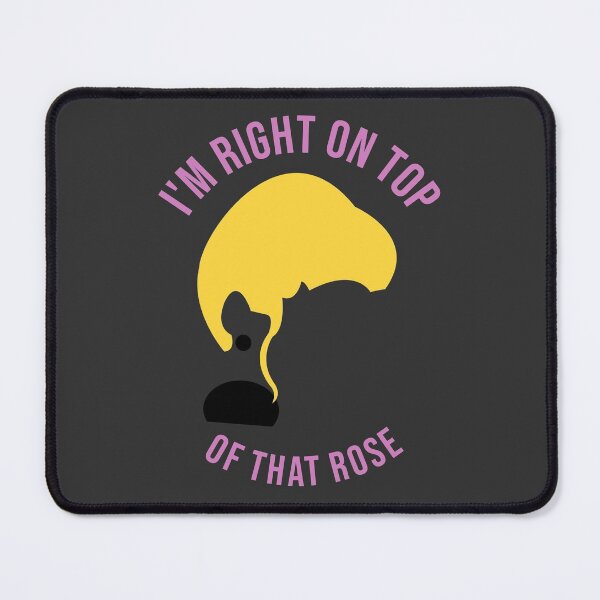 Item preview, I'm right on top of that Rose (Updated) || Don't Tell Mom The Babysitters Dead designed and sold by KDNK.