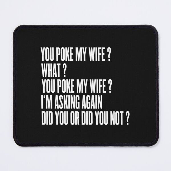Item preview, You poke my wife designed and sold by icelandcollecti.