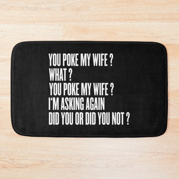 Item preview, You poke my wife    designed and sold by icelandcollecti.
