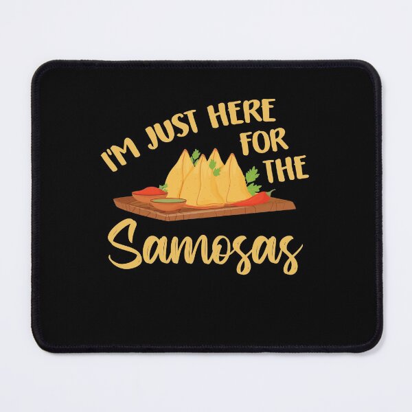 Item preview, I'm Just Here For The Samosas Funny Food Lovers designed and sold by Dressed For  Duty.