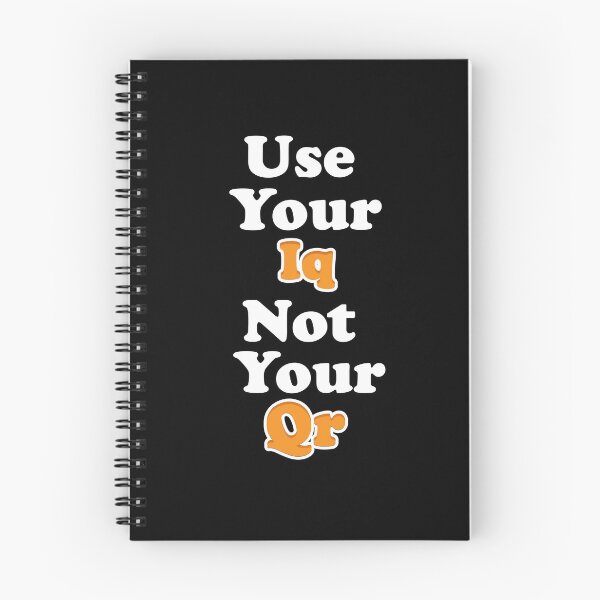 Item preview, Use your Iq Not your Qr: thanksgiving,wedding,gift,event,Design,quotes,memes. designed and sold by comeonyassine21.