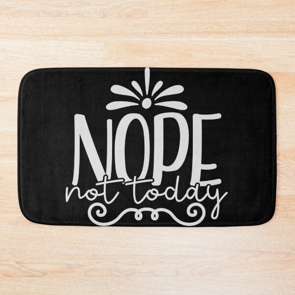Item preview, Nope not today designed and sold by pnkpopcorn.