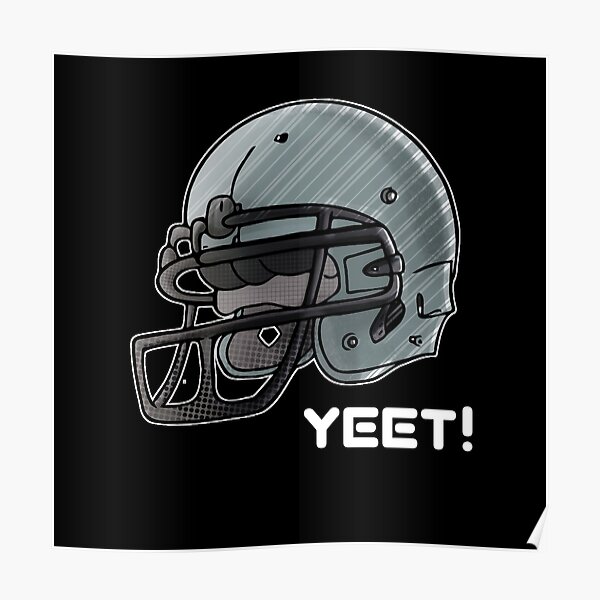 "Football Graphic Helmet Yeet Trendy Slang Saying" Poster by MayStarAnime Redbubble