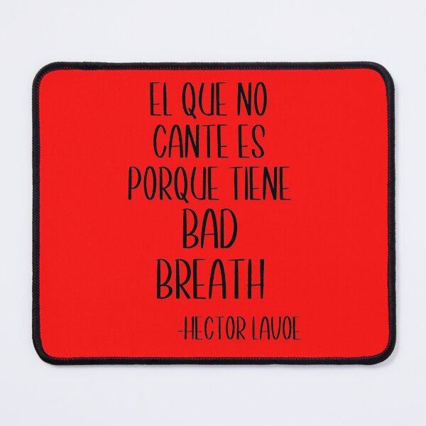 Item preview, El que no cante es porque tiene Bad Breath designed and sold by CuriouserWorld.