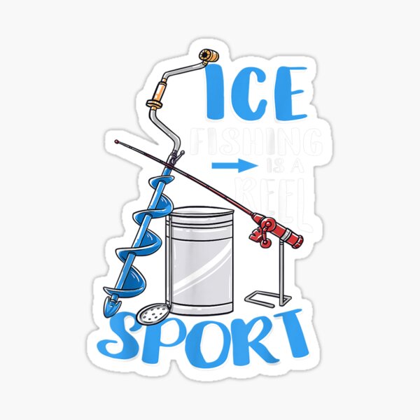 Drill It Till It Squirts Ice Fishing Drill Auger Gifts Sticker for Sale by  maudean