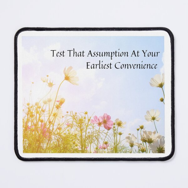Item preview, test that assumption at your earliest convenience designed and sold by breab823.
