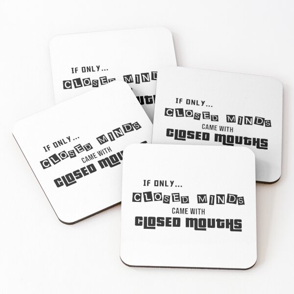 Item preview, If Only Closed Minds Came With Closed Mouths designed and sold by dimitar-pnankov.