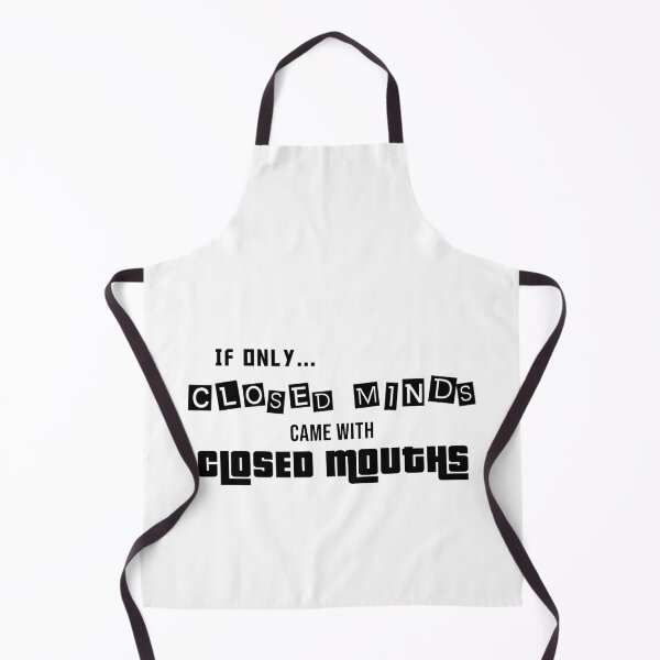 Item preview, If Only Closed Minds Came With Closed Mouths designed and sold by dimitar-pnankov.
