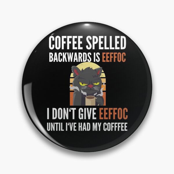 Item preview, Coffee Spelled Backwards Is Eeffoc - Cat designed and sold by Club7Studios.