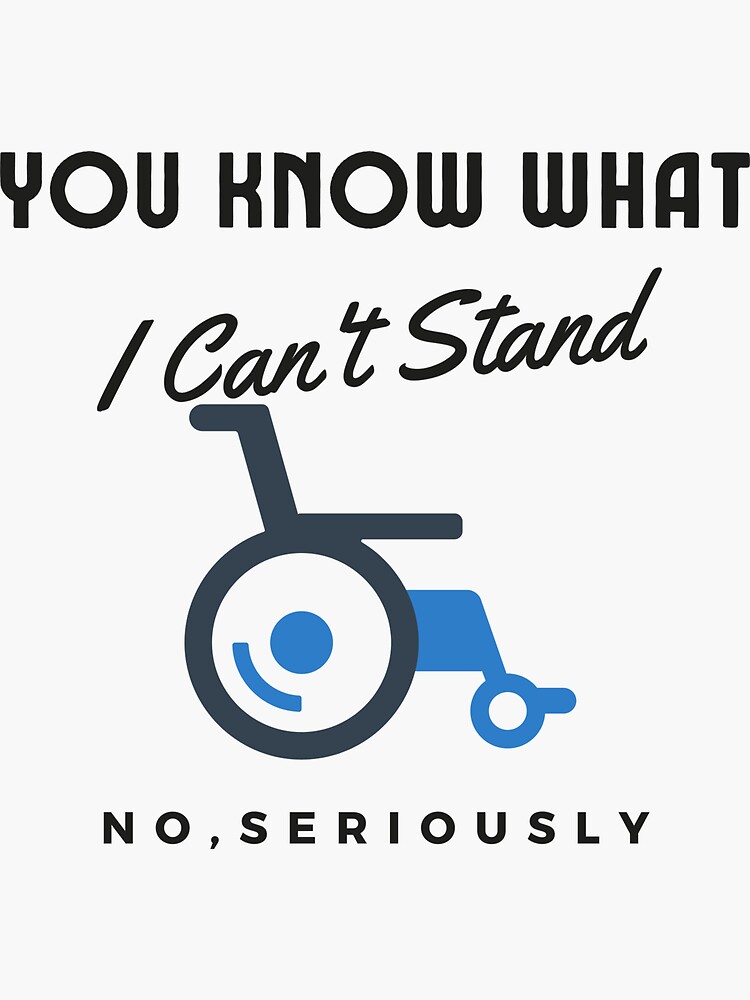 "You Know What I Can't Stand No Seriously , You Know What I Cant Stand No Seriously