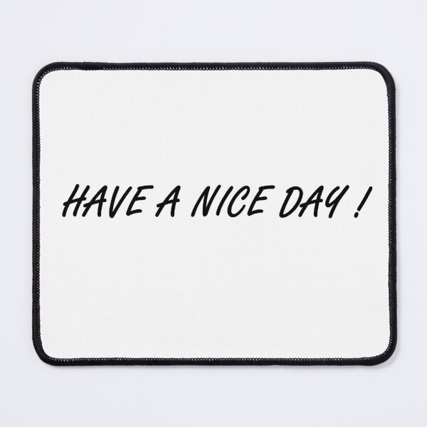 Item preview, Have a nice day designed and sold by goodsstore96.