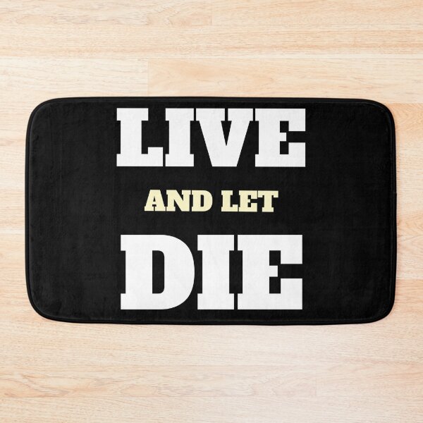 Item preview, Live and let Die designed and sold by GagiTees.
