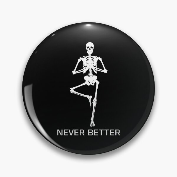 Item preview, Never Better Skeleton designed and sold by dimitar-pnankov.