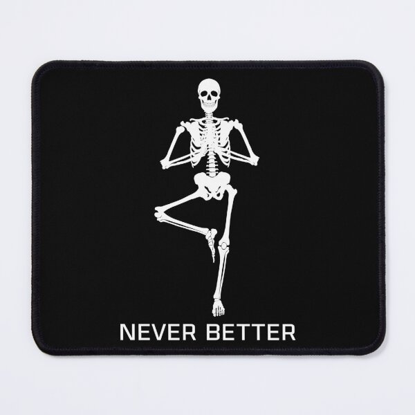 Item preview, Never Better Skeleton designed and sold by dimitar-pnankov.
