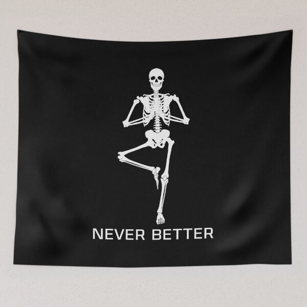 Item preview, Never Better Skeleton designed and sold by dimitar-pnankov.