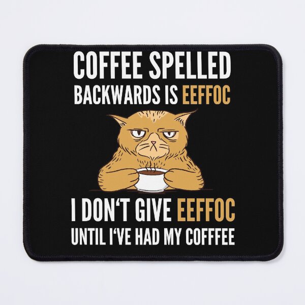 Item preview, Coffee Spelled Backwards Is Eeffoc - Cat designed and sold by Club7Studios.