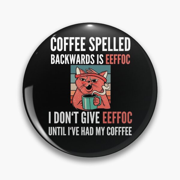 Item preview, Coffee Spelled Backwards Is Eeffoc - Cat designed and sold by Club7Studios.