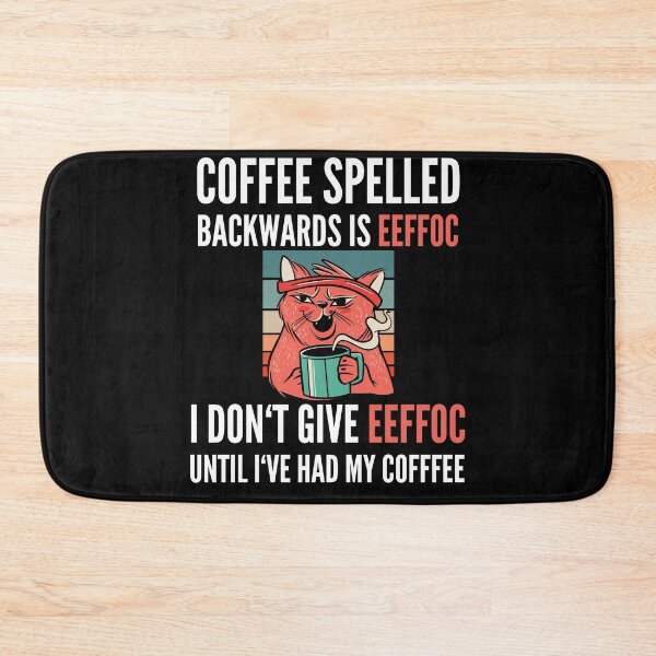 Item preview, Coffee Spelled Backwards Is Eeffoc - Cat designed and sold by Club7Studios.