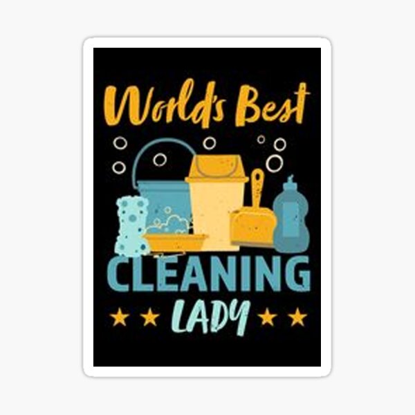 Custom Funny Cleaning Lady Housekeeping Gift For Housekeeper Women T Shirt  Sticker By Cm-arts - Artistshot