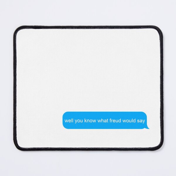 Item preview, You Know What Freud Would Say designed and sold by Khiarix.