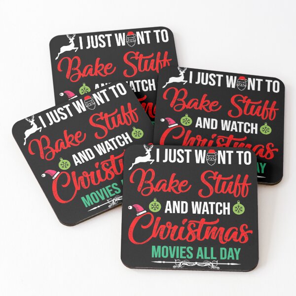 Item preview, I Just Want To Bake Stuff And Watch Christmas Movies All Day, funny women's Christmas  designed and sold by NiceSpot.
