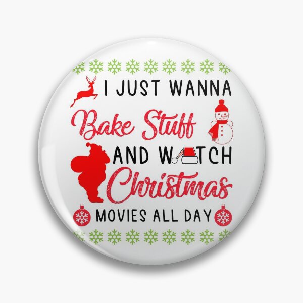Item preview, Copy of I Just Want To Bake Stuff And Watch Christmas Movies All Day, funny women's Christmas  designed and sold by NiceSpot.
