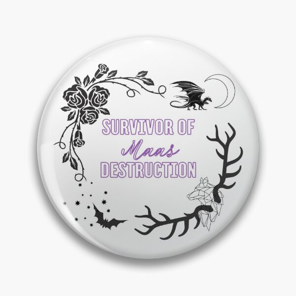 Item preview, Survivor of MAAS Destruction- ACOTAR, TOG & CRESCENT CITY designed and sold by Courtney Kestner.