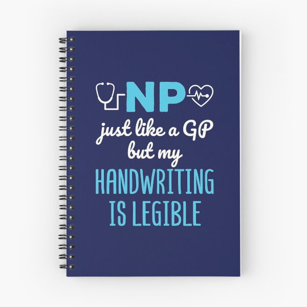 Item preview, NP Just Like a GP But My Handwriting Is Legible Funny Nurse Practitioner designed and sold by jaygo.