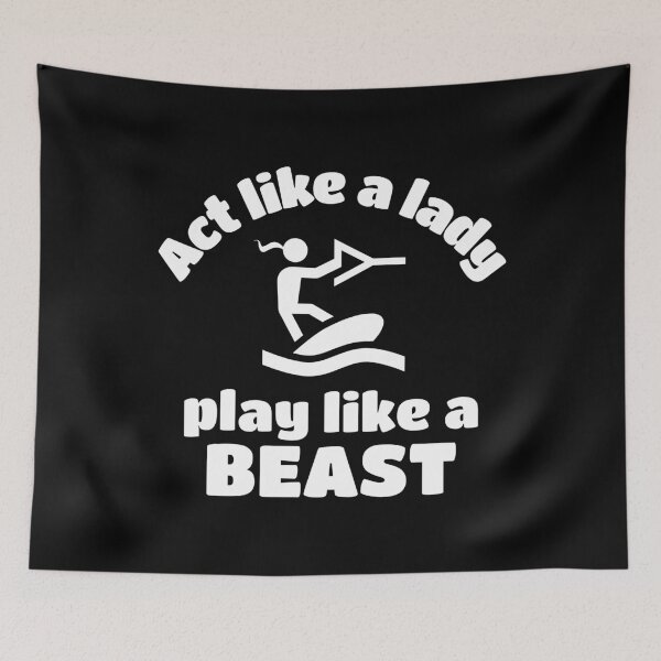 Item preview, Wakeboarding: Act like a lady play like a beast designed and sold by TheGreenGoat.