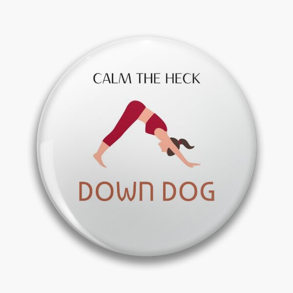 Item preview, Calm The Heck Down Dog designed and sold by Leonardo Palumbo.