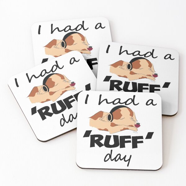 Item preview, 'I had a ruff day' designed and sold by smokin-prints.