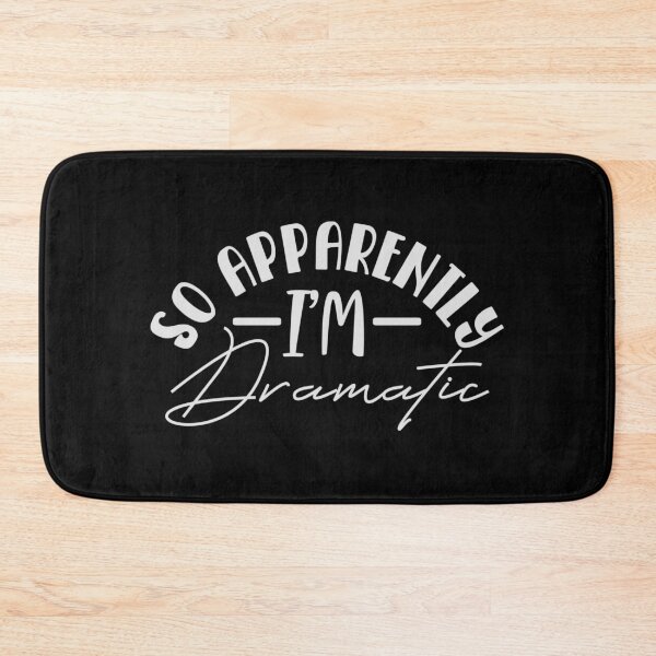 Item preview, Apparently i'm dramatic designed and sold by pnkpopcorn.